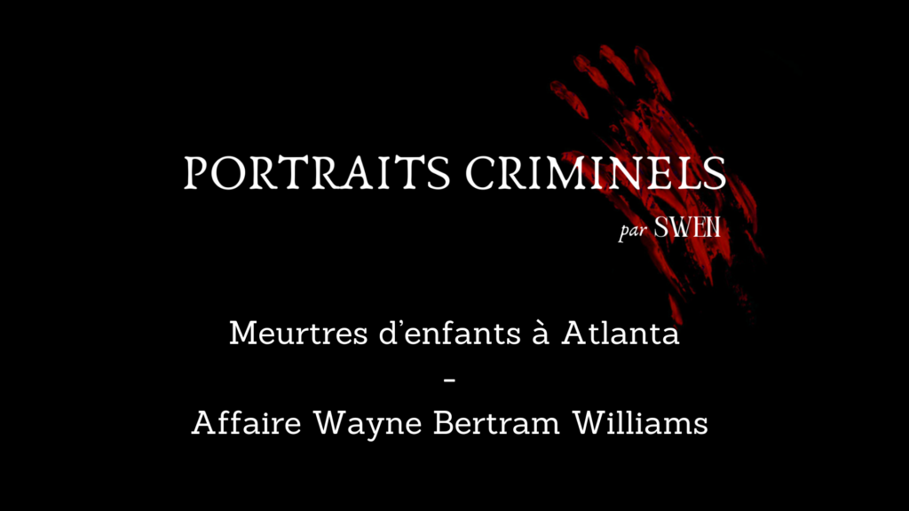 Portraits criminels > Swen > Wayne Williams / Atlanta